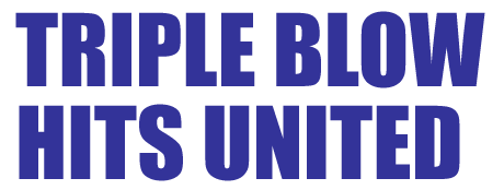TRIPLE BLOW HITS UNITED